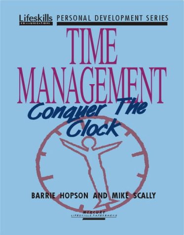 Beispielbild fr Time Management: Conquer the Clock (Lifeskills Business Guides) zum Verkauf von GF Books, Inc.