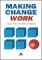 Making Change Work (9781852521226) by Willie, Edgar; Hodgson, Phillip