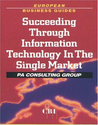Succeeding Through Information Technology in the Single Market (European business guides).