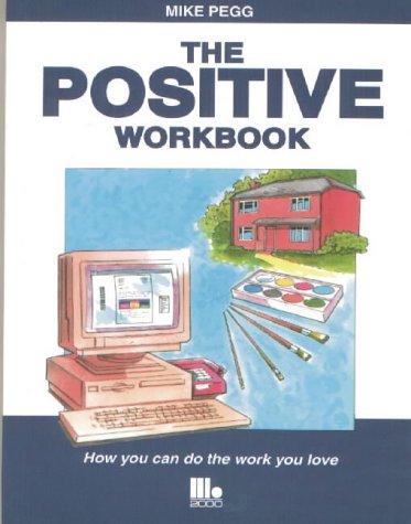 Beispielbild fr The Positive Workbook: How You Can Do the Work You Love zum Verkauf von WorldofBooks