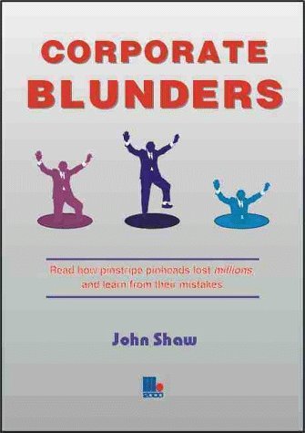 Corporate Blunders (9781852522490) by Shaw, John
