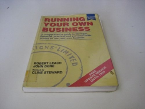 Running Your Own Business: A Comprehensive Guide to the Legal, Financial, Practical and Personal Skills Needed to Run Your Own Business (9781852522568) by Leach, Robert