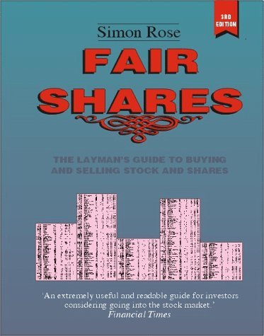 Stock image for Fair Shares: The Layman's Guide to Buying and Selling Stocks and Shares for sale by medimops