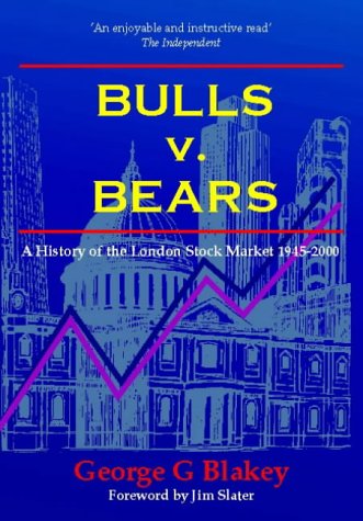 Beispielbild fr Bulls V Bears: a History of the London Stock Market 1945 - 2000 zum Verkauf von Phatpocket Limited