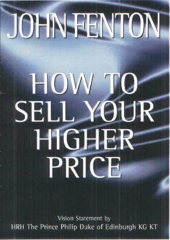 9781852524111: How to Sell Your Higher Price (The profession of selling)
