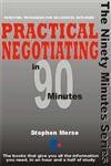 Beispielbild fr Practical Negotiating in 90 Minutes (In ninety minutes) zum Verkauf von AwesomeBooks