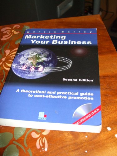 Marketing Your Business (9781852524890) by Martin Bailey