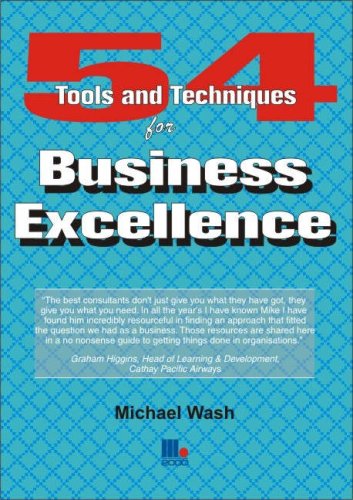 54 Tools and Techniques for Business Excellence (9781852525514) by Wash, Michael