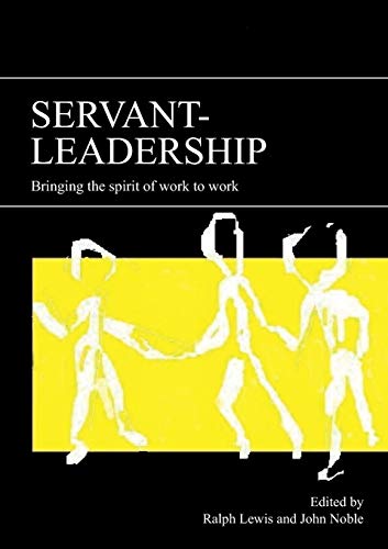 Beispielbild fr Servant-leadership: Bringing the Spirit of Work to Work zum Verkauf von WorldofBooks