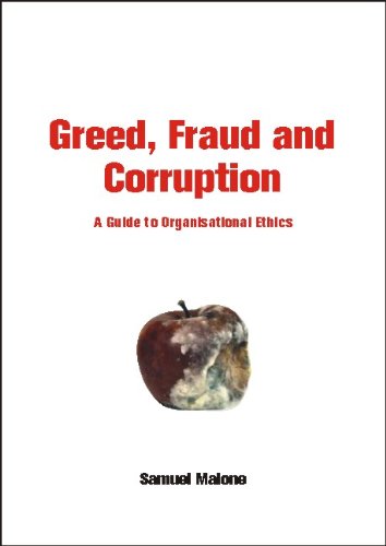 Imagen de archivo de Greed, Fraud and Corruption: A Guide to Organisational Ethics a la venta por AwesomeBooks