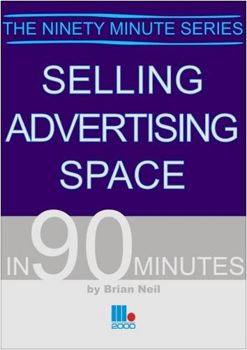 Beispielbild fr Selling Advertising Space in 90 Minutes zum Verkauf von WorldofBooks