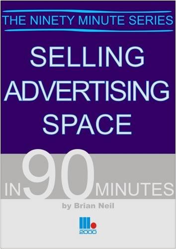Stock image for Selling Advertising Space in 90 Minutes for sale by WorldofBooks