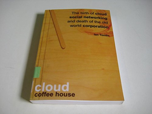 Imagen de archivo de Cloud Coffee House: The Birth of Cloud Social Networking a la venta por AwesomeBooks