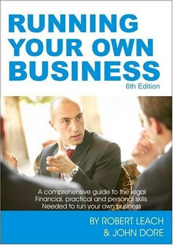 Running Your Own Business (9781852526023) by Robert Leach