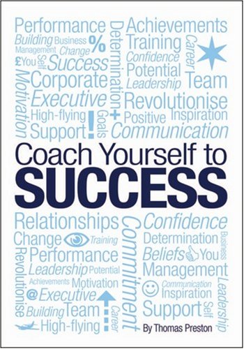 Beispielbild fr Coach Yourself to Success by Preston, Tom (2009) Paperback zum Verkauf von MusicMagpie