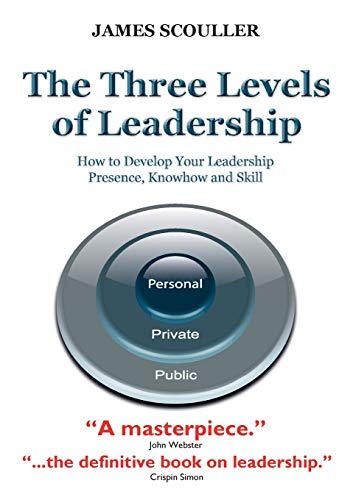 Beispielbild fr The Three Levels of Leadership: How to Develop Your Leadership Presence, Knowhow and Skill zum Verkauf von Bookmans