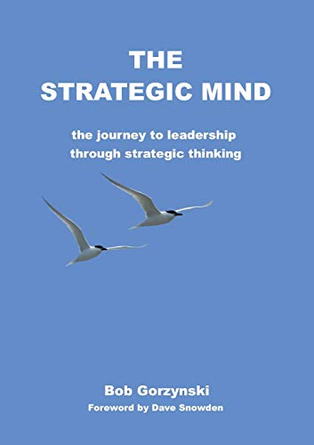 Stock image for The Strategic Mind: The Journey to Leadership Through Strategic Thinking (Strategic Thinking Trilogy) for sale by WorldofBooks