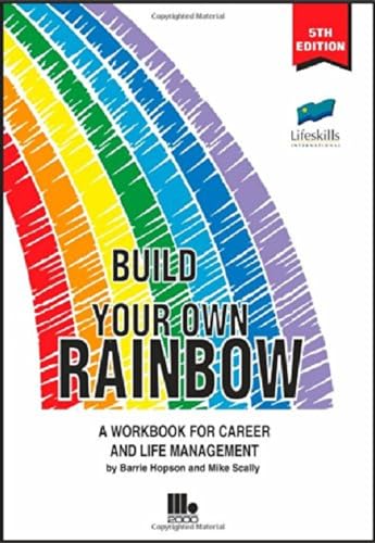 Beispielbild fr Build Your Own Rainbow: A Workbook for Career and Life Management zum Verkauf von Monster Bookshop