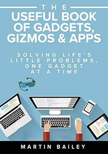 Beispielbild fr The Useful Book of Gadgets, Gizmos & Apps: Solving Life's Little Problems, One Gadget at a Time zum Verkauf von WorldofBooks