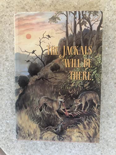 Imagen de archivo de The Jackals Will Be There a la venta por Better World Books