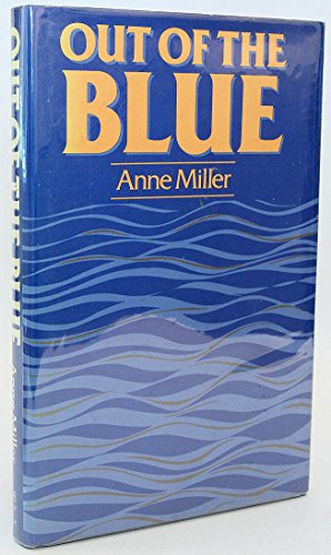 Out of the Blue - Miller, Anne