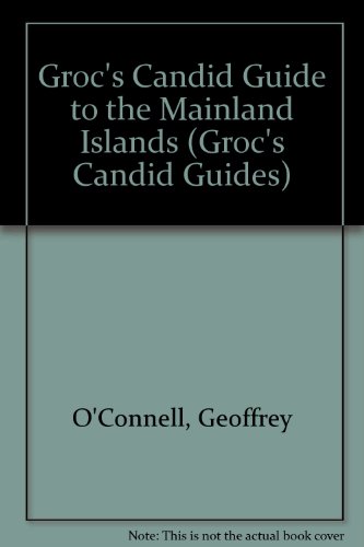 9781852530839: Groc's Candid Guide to the Mainland Islands (Groc's Candid Guides)