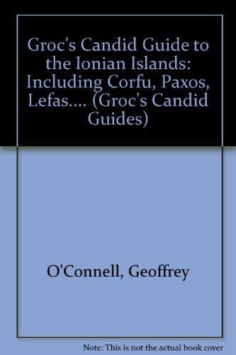 Stock image for Groc's Candid Guide to the Ionian Islands: Including Corfu, Paxos, Lefas. (Groc's Candid Guides) for sale by WorldofBooks