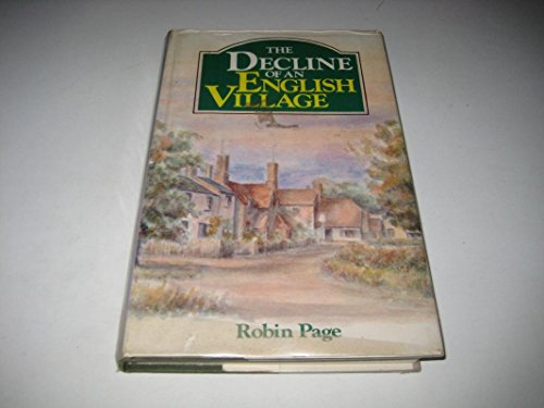 Beispielbild fr The Decline of an English Village zum Verkauf von WorldofBooks