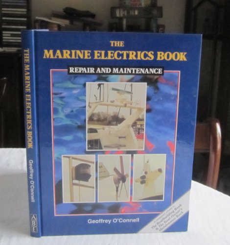 Stock image for The Marine Electrics Book: Repair and Maintenance for sale by WorldofBooks