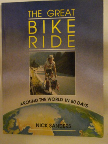 Beispielbild fr The Great Bike Ride: Around the World in 80 Days zum Verkauf von Reuseabook