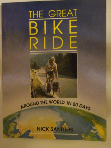 Stock image for The Great Bike Ride: Around the World in 80 Days for sale by AwesomeBooks