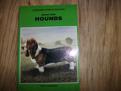 Stock image for Pedigree Dogs in Colour: Hounds Bk. 1 (Breed Books Canine Library) for sale by AwesomeBooks