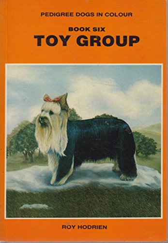 Beispielbild fr Toy Group Pedigree Dogs In Colour Book6 (Breed Books Canine Library) (Bk. 6) zum Verkauf von austin books and more