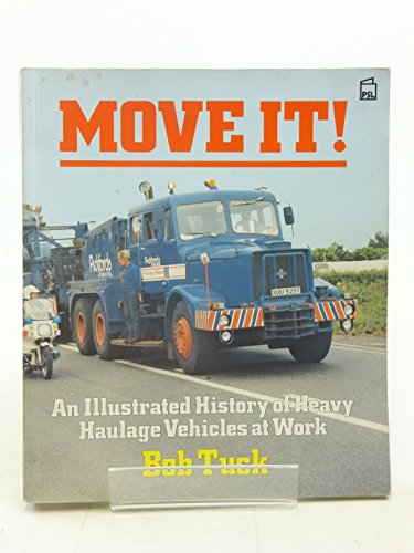 Imagen de archivo de Move it!: Illustrated History of Heavy Haulage Vehicles at Work a la venta por WorldofBooks