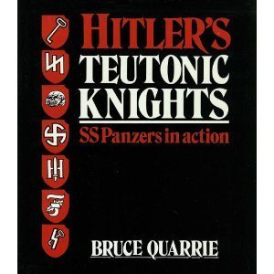 Stock image for Hitler's Teutonic Knights: Ss Panzers in Action for sale by Half Price Books Inc.