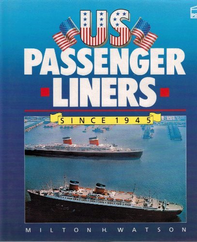 Imagen de archivo de US Passenger Liners since 1945 a la venta por Scorpio Books, IOBA