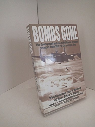 9781852600600: Bombs gone: The development and use of British air-dropped weapons from 1912 to the present day