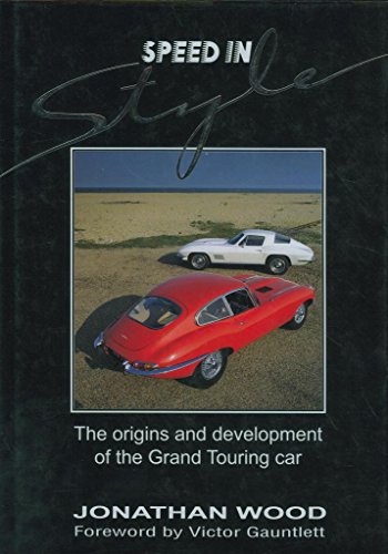 9781852600808: Speed in Style: Origins and Development of the Grand Touring Car