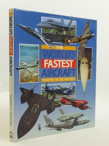 Stock image for World's Fastest Aircraft: From Supermarine S6 to the Space Shuttle for sale by WorldofBooks