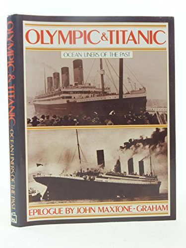 9781852601058: Olympic and Titanic: The White Star Triple Screw Atlantic Liners (Ocean Liners of the Past)