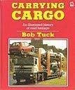 Stock image for Carrying Cargo: Illustrated History of Road Haulage for sale by WorldofBooks