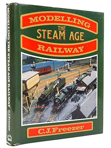Imagen de archivo de Modelling the Steam Age Railway a la venta por WorldofBooks