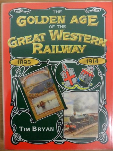 Beispielbild fr The Golden Age of the Great Western Railway zum Verkauf von WorldofBooks