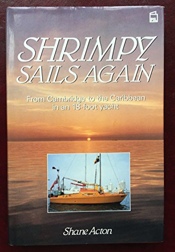 9781852602161: Shrimpy Sails Again: From Cambridge to the Caribbean in an Eighteen-Foot Yacht