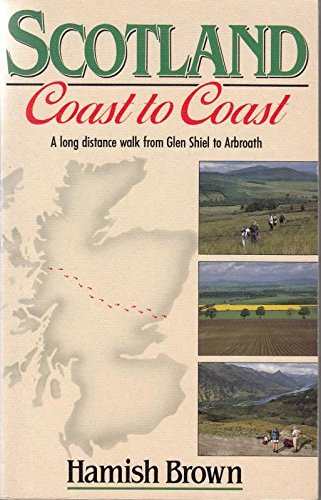 9781852602291: Scotland Coast to Coast: Long Distance Walk from Glen Shiel to Arbroath