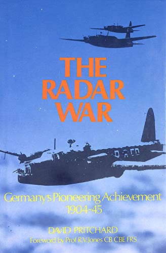 9781852602468: The Radar War: Germany's Pioneering Achievement 1904-45