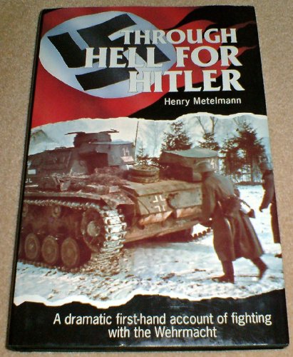 Stock image for Through Hell for Hitler. A dramatic first-hand account of fighting with the Wehrnmacht for sale by Plain Tales Books