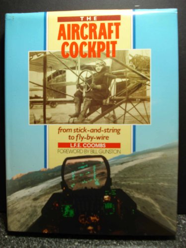 Stock image for The Aircraft Cockpit: From Stick-And-String to Fly-By-Wire for sale by West Side Book Shop, ABAA