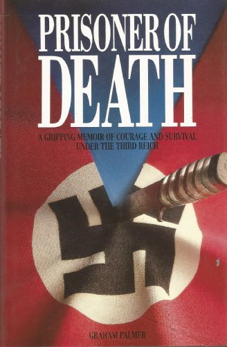 Beispielbild fr Prisoner of Death: Gripping Memoir of Courage and Survival Under the Third Reich zum Verkauf von WorldofBooks
