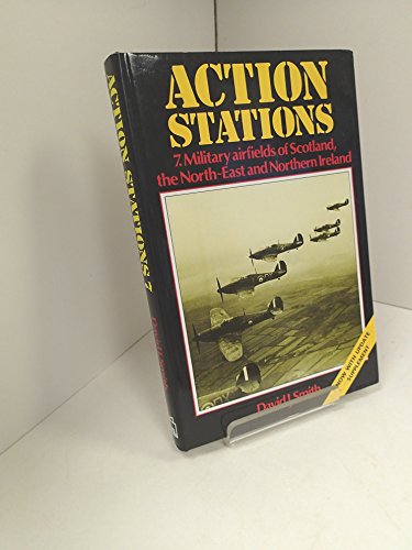9781852603090: Military Airfields of Scotland, the North-east and Northern Ireland (v. 7) (Action Stations)